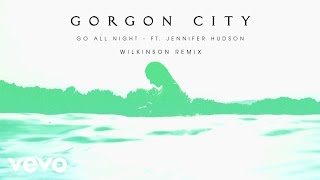 Go All Night (Wilkinson Remix) (feat. Jennifer Hudson)