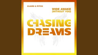 Wide Awake (Without You) Extended Mix