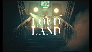 Loud Land