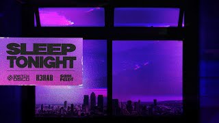 SLEEP TONIGHT (THIS IS THE LIFE) - with R3HAB and Sam Feldt