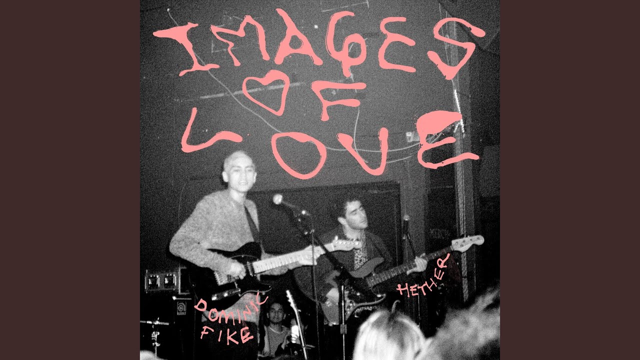 Images of Love (feat. Dominic Fike)