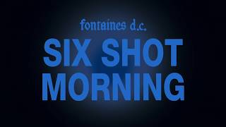 SIX SHOT MORNING