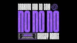No No No (Crossy Remix)