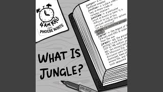 What Is Jungle (extended mix)