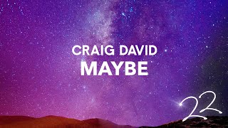 Maybe