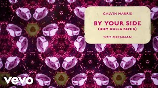 By Your Side (Dom Dolla Remix) (feat. Tom Grennan)