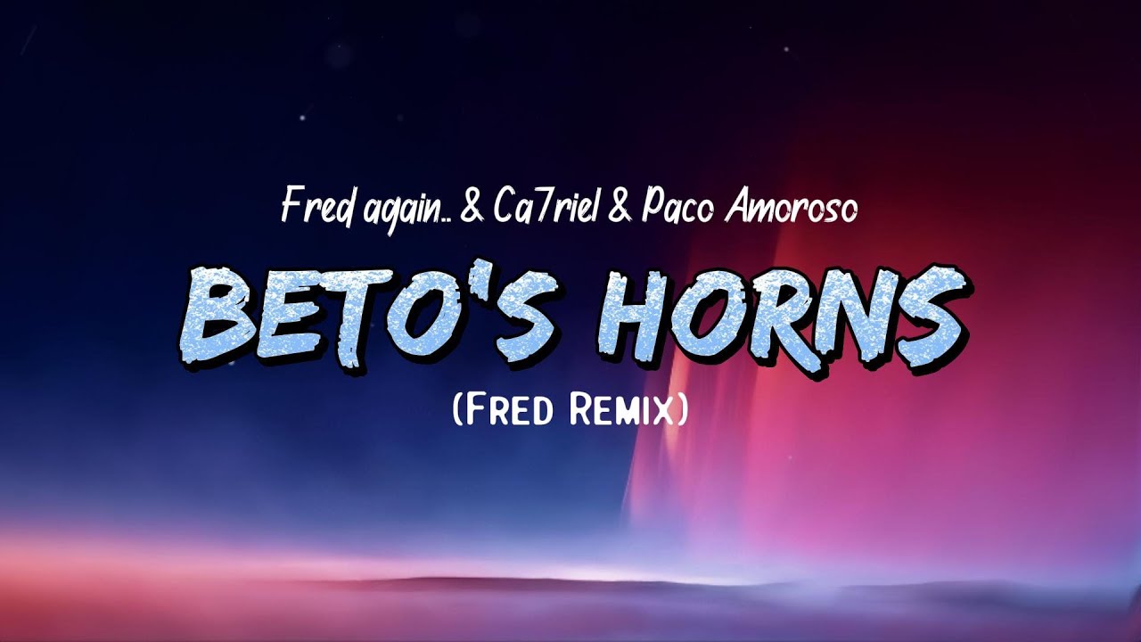 BETOS HORNS (Fred Remix)
