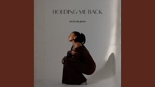 Holding Me Back