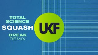 Squash (Break Remix)
