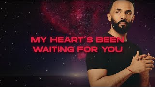 My Heart’s Been Waiting for You