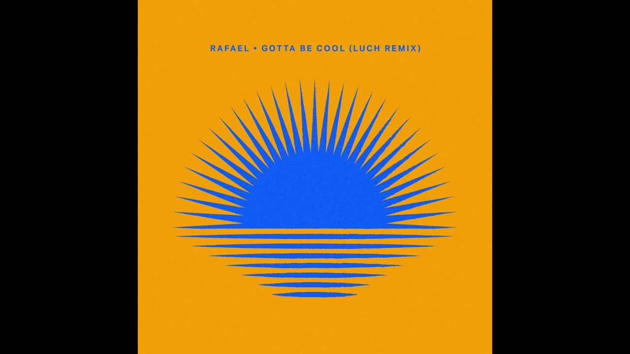 Gotta Be Cool Luch Remix
