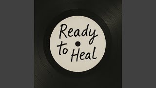Ready To Heal
