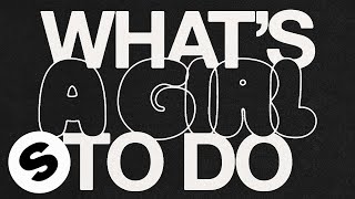 What's A Girl To Do
