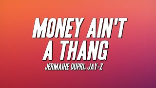 Money Ain'T A Thang
