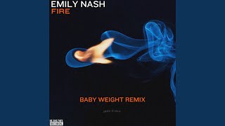 Fire (Baby Weight Remix)