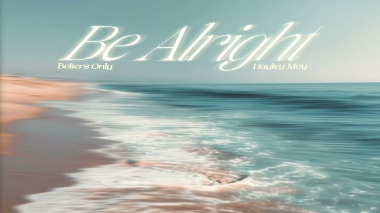 Be Alright