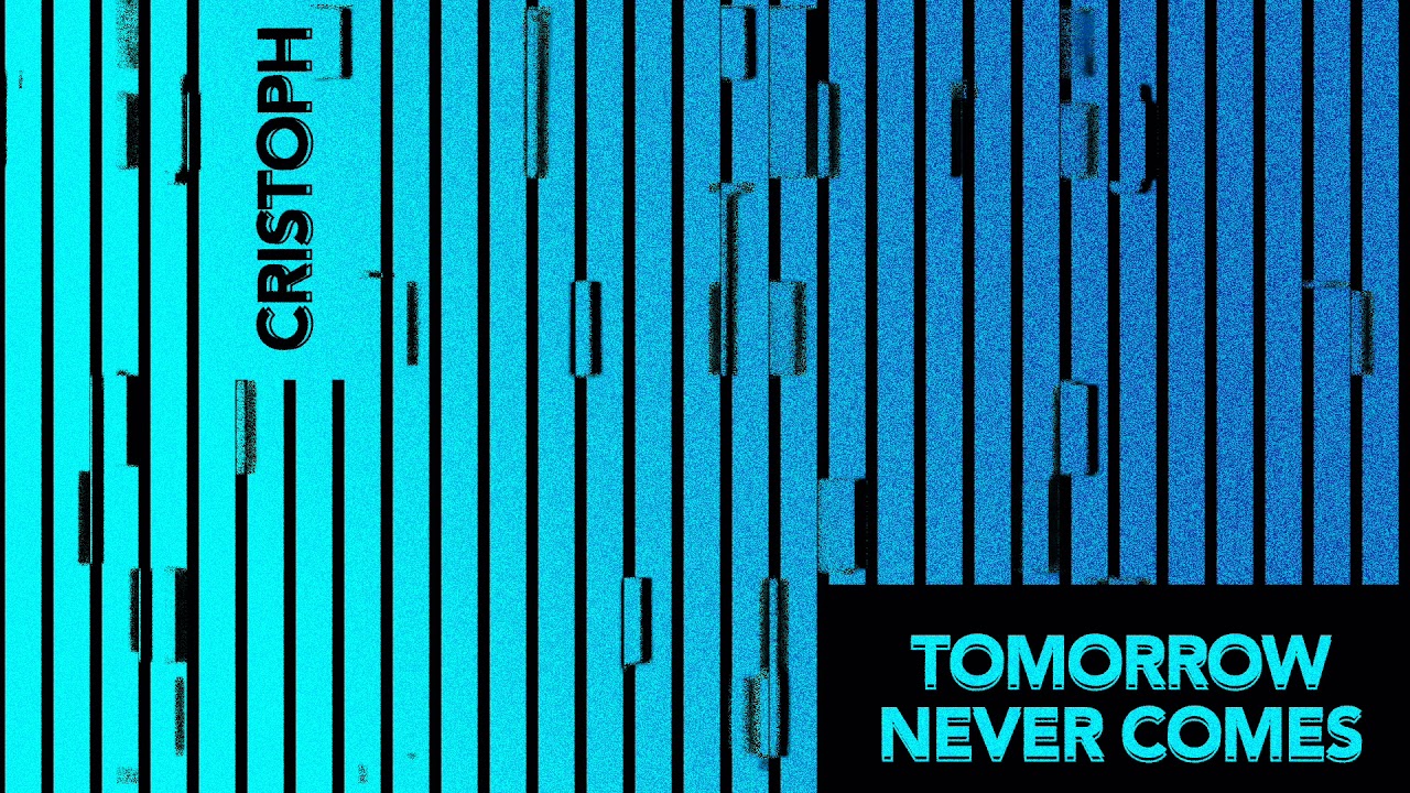 Tomorrow Never Comes