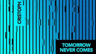 Tomorrow Never Comes