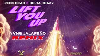 Lift You Up (Yvng Jalapeño remix)