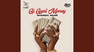 Gi Gyal Money