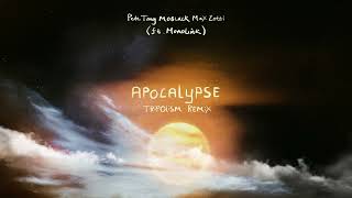 Apocalypse (Tripolism Remix)