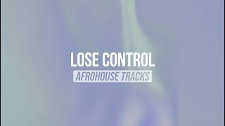 Lose Control (GANGSTER Afrohouse)
