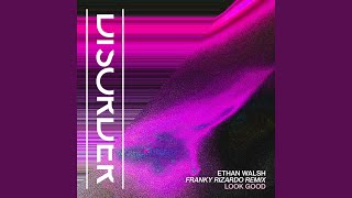 Look Good (Franky Rizardo Remix)