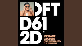 It Is What It Is (Club Mix) (feat. Elise LeGrow)