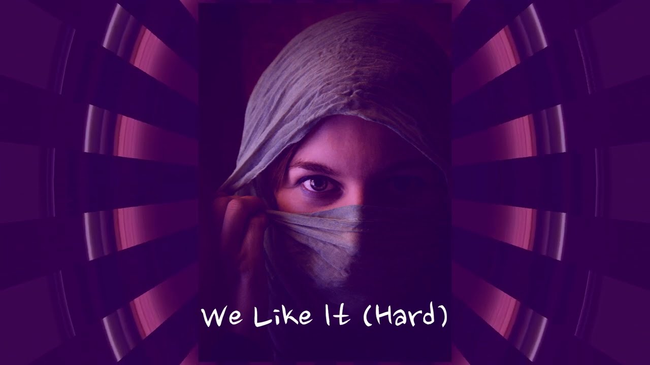 We Like It (Hard) Extended Mix