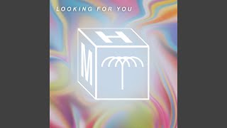 Looking for You