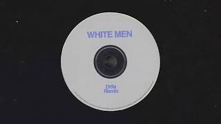 White Men (DRIIA Remix)