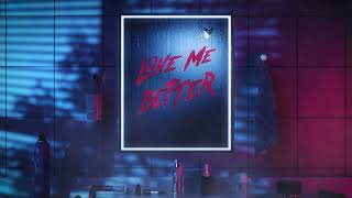 Love Me Better