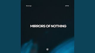 Mirrors of Nothing