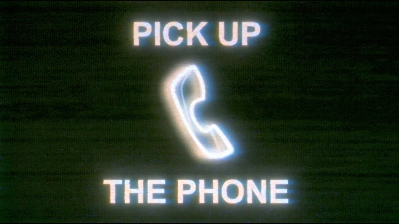“Pick Up The Phone”