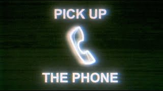 “Pick Up The Phone”