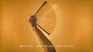 Qué Calor, Qué Calor