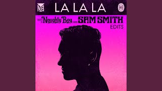 La La La (feat. Sam Smith)