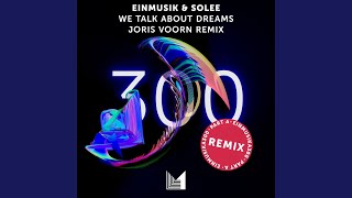 We Talk About Dreams - Joris Voorn Remix
