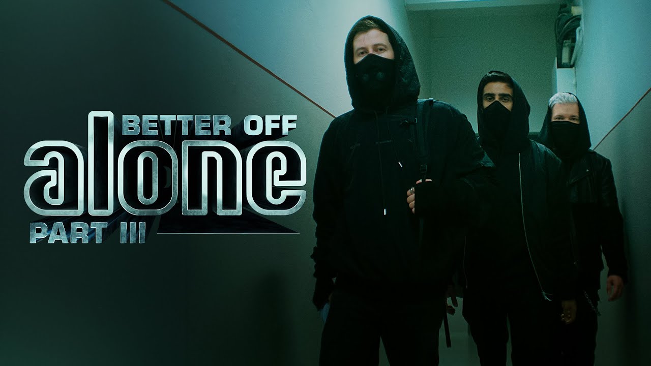 Better Off (Alone, Pt. III)