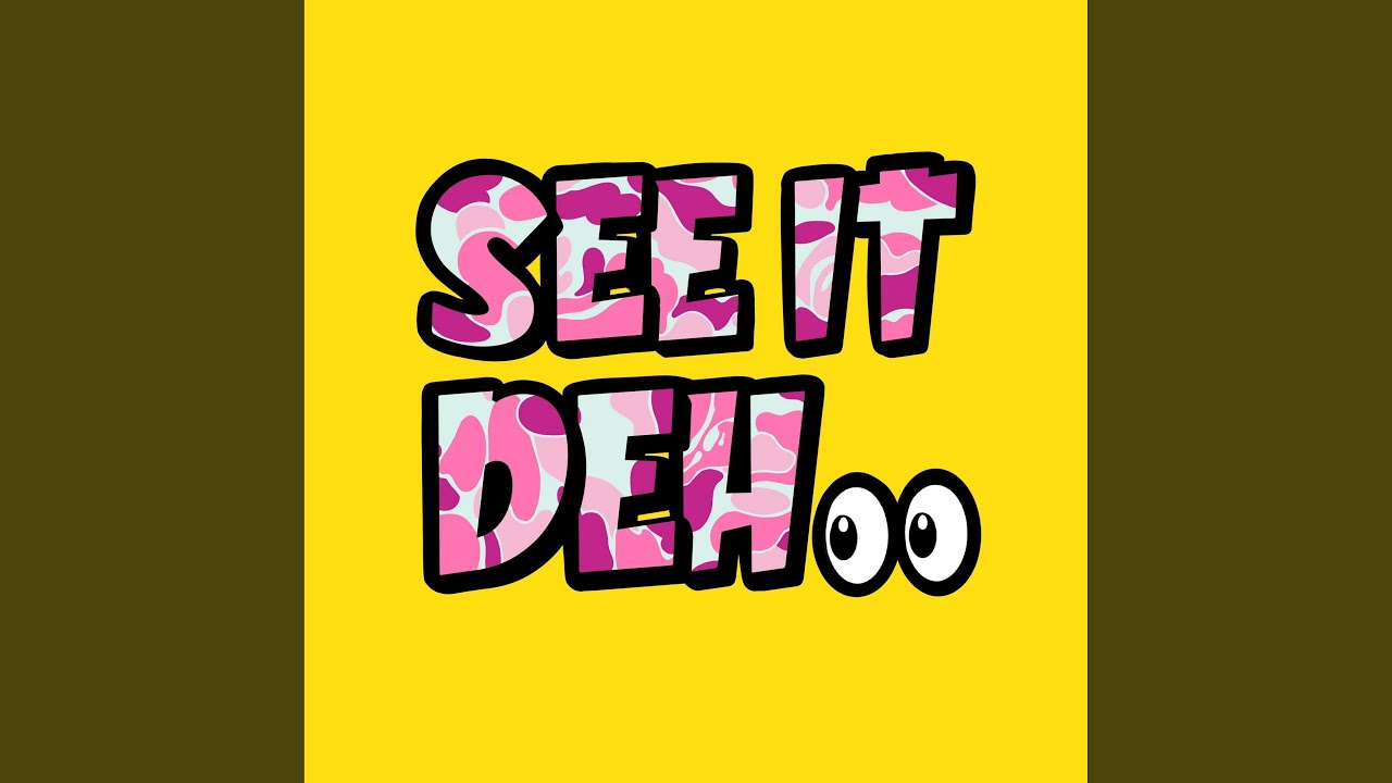 See It Deh