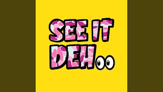 See It Deh