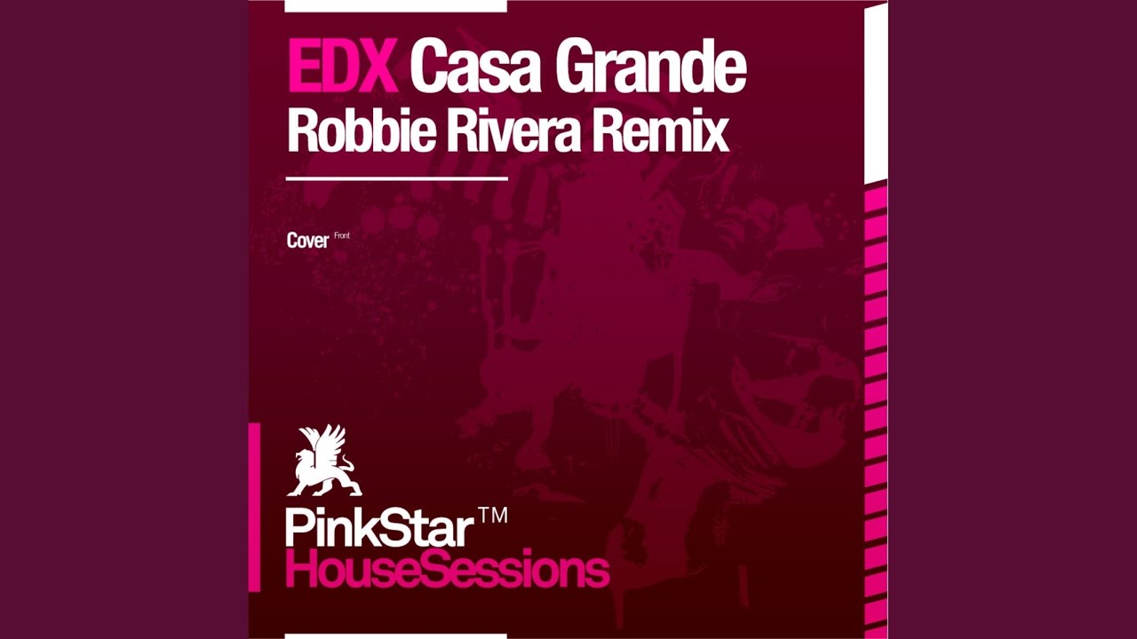 Casa Grande (Robbie Rivera Mix)