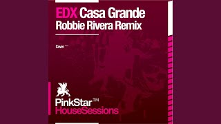 Casa Grande (Robbie Rivera Mix)