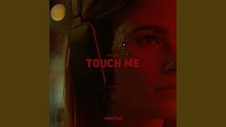 Touch Me Extended Mix