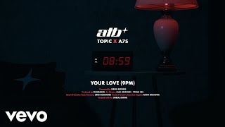 Your Love (9PM)