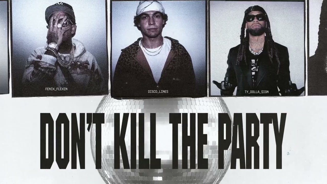 DON'T KILL THE PARTY (feat. Shoreline Mafia, Quavo & Juicy J) feat. Shoreline Mafia, Quavo & Juicy J