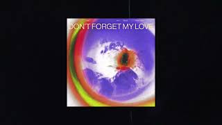 Don't Forget My Love (Higgo Remix)