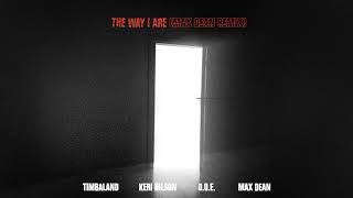 The Way I Are (Max Dean Remix) (feat. Keri Hilson & D.O.E.)