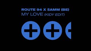 My Love (KIDY Edit)