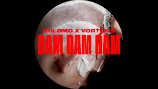 Dam Dam Dam Original Mix